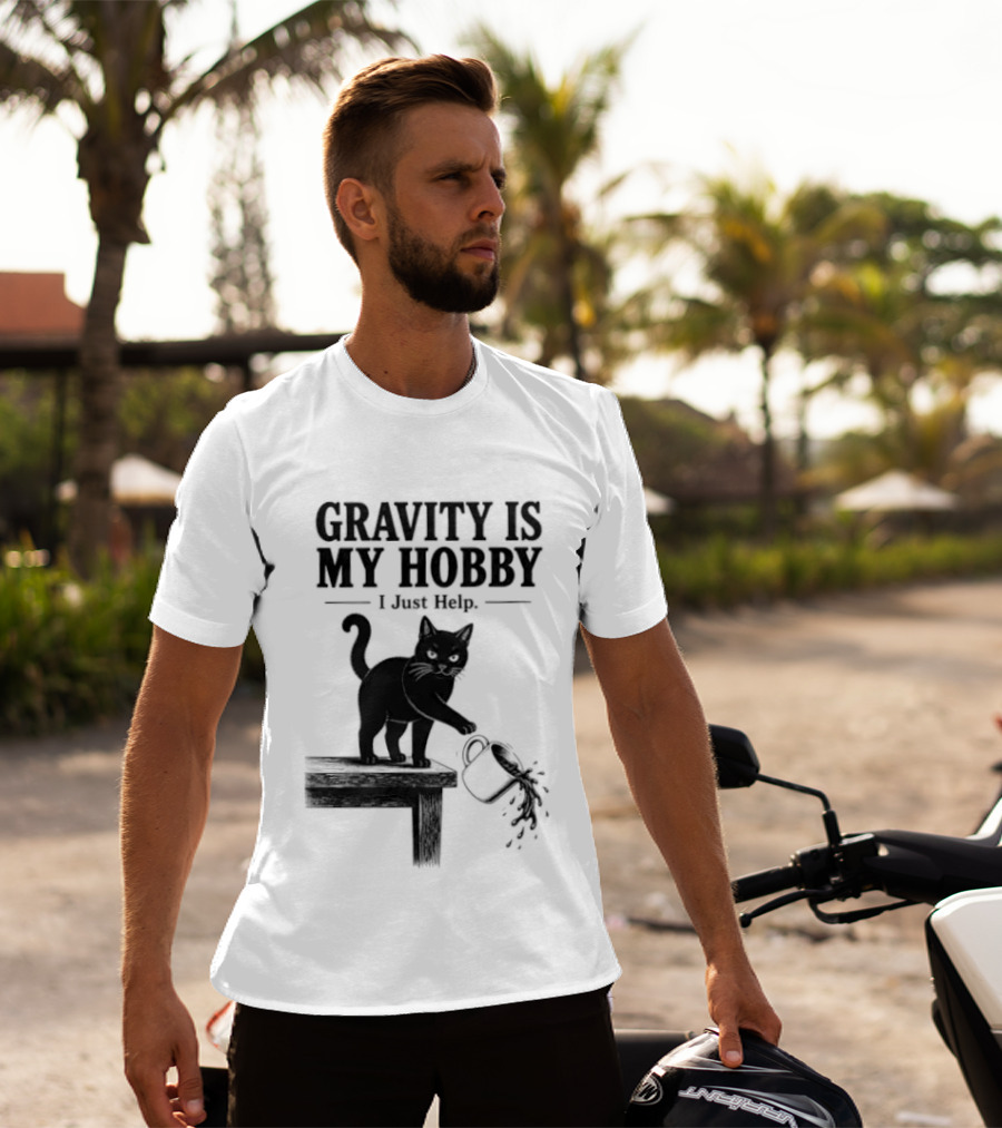 Gravity Is My Hobby Black Cat I Just Help T-Shirt