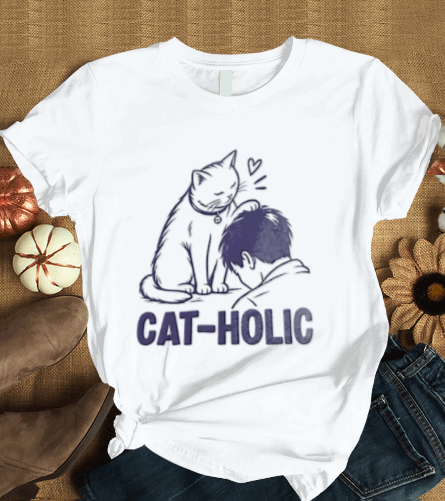 Cat Holic Feline Lover And Pet Owner Connection T-Shirt