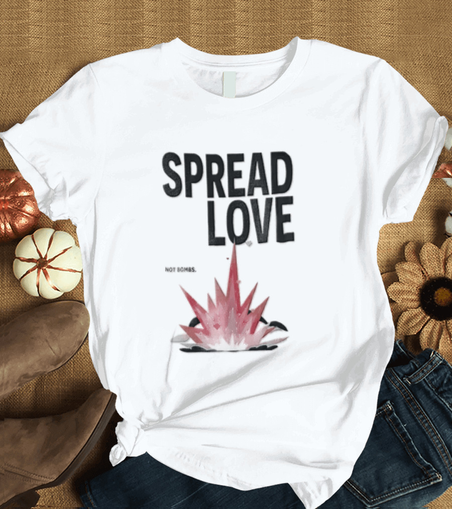 Spread Love NOT Bombs Pink Explosion Hearts T-Shirt