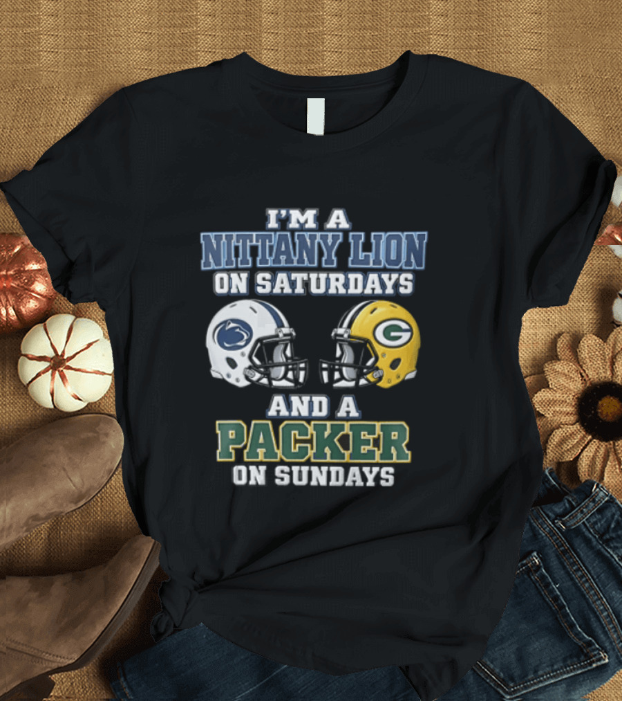 I'm A Nittany Lion On Saturdays And A Packer On Sundays Football Fans T-Shirt