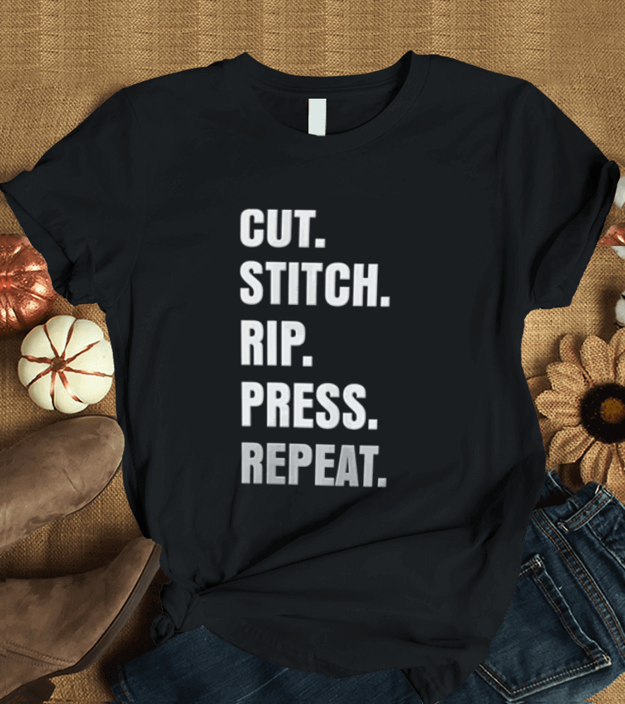 CUT STITCH RIP PRESS REPEAT White Sans Serif T-Shirt