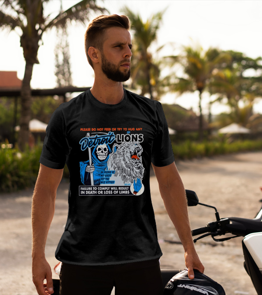 Detroit Lions Grim Reaper Please Do Not Feed Or Try To Hug Any City Lions Failure To Comply Will Result In Death Or Loss Of Limbs Boss Dog T-Shirt