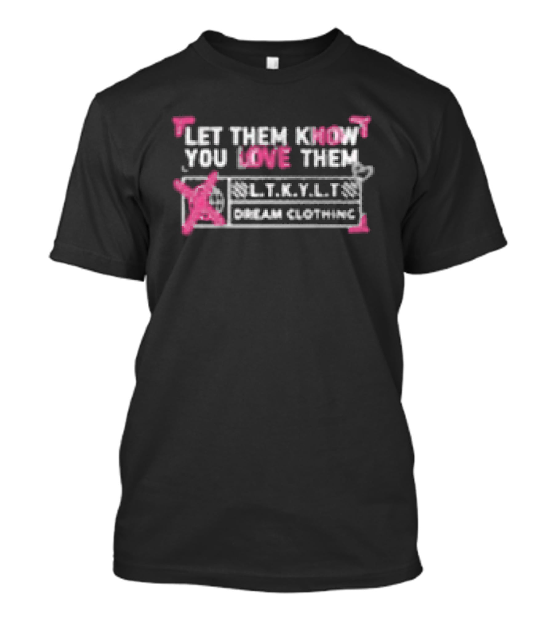 Let Them Know You Love Them Dream Clothing LTKYLT Pink And White T-Shirt
