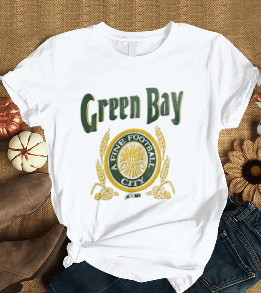 Green Bay A Fine Football City T-Shirt