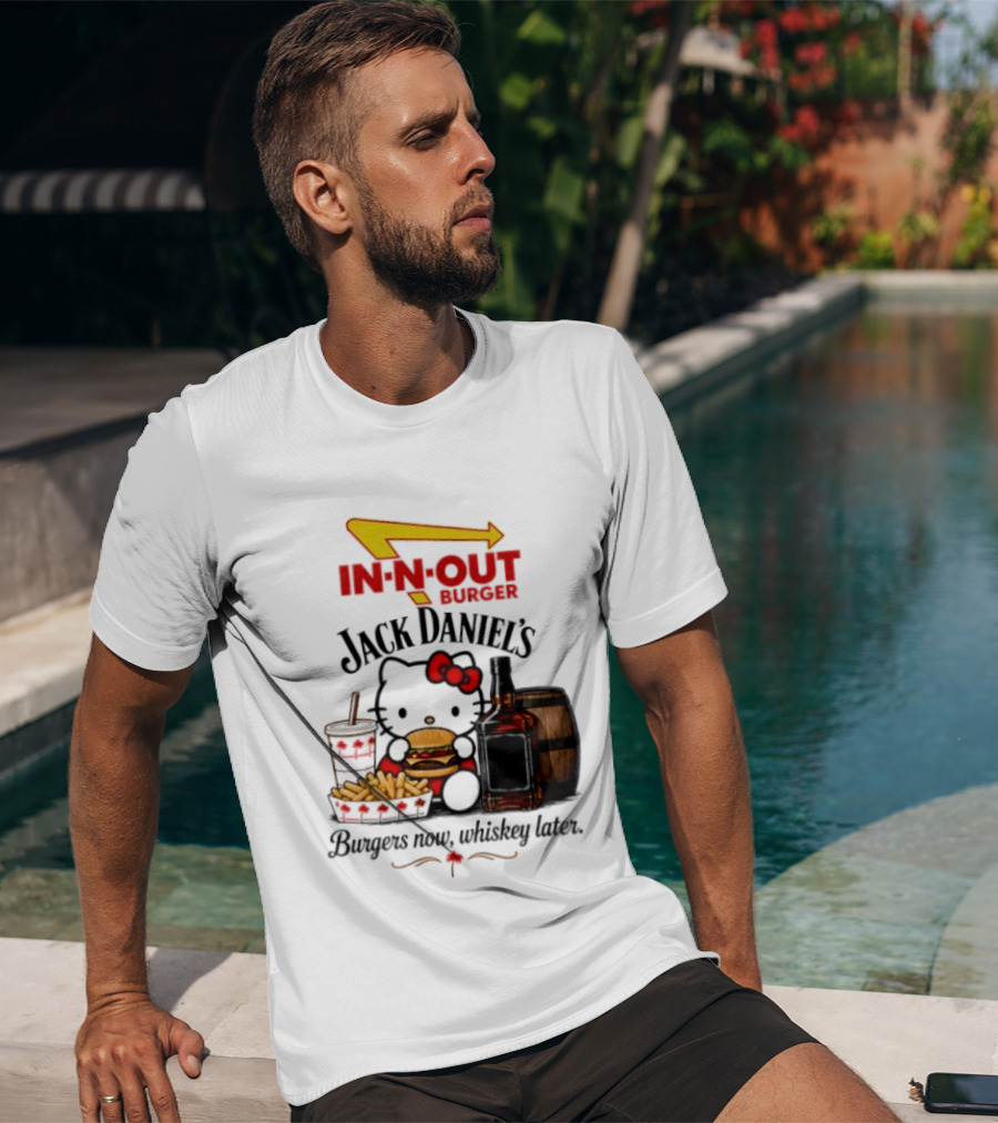 In N Out Hello Kitty Jack Daniel's Burgers Now Whiskey Later T-Shirt