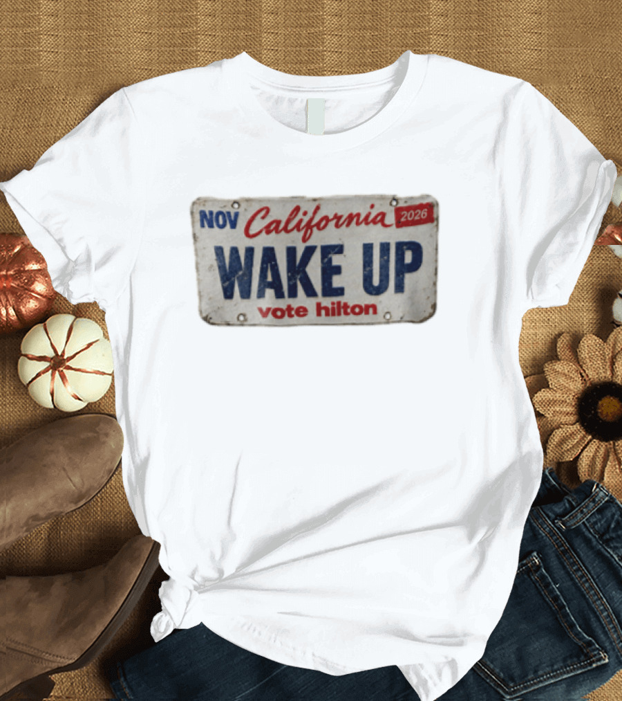 NOV California Wake UP Vote Hilton 2026 License Plate T-Shirt