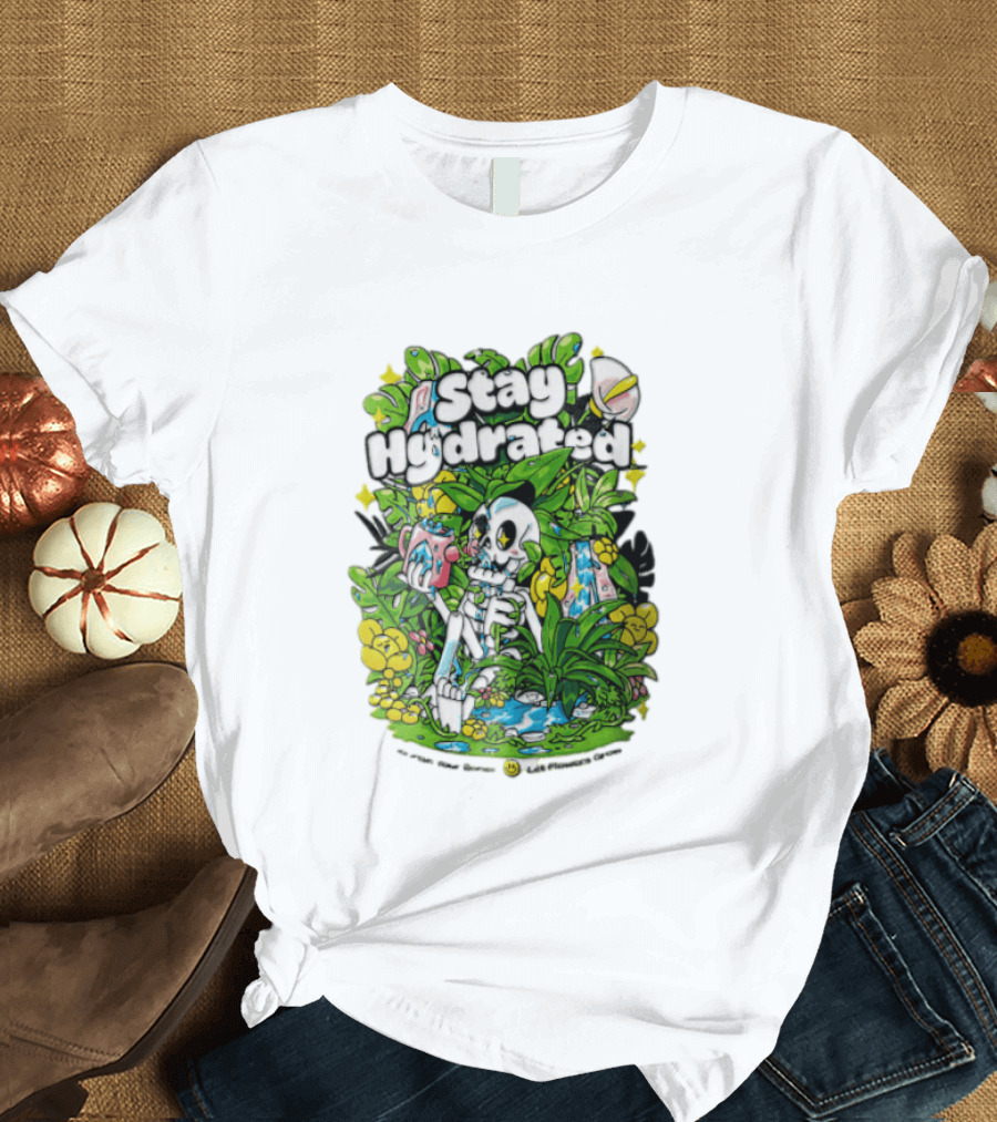 Stay Hydrated Quirky Skeleton Watering Lush Greenery And Flowers T-Shirt