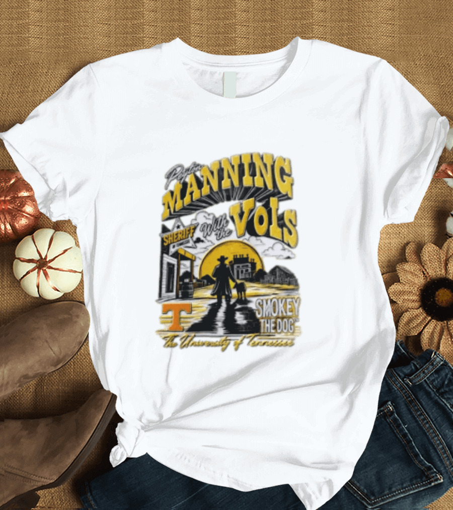 Peyton Manning Sheriff With The Vols Smokey The Dog University Of Tennessee T-Shirt