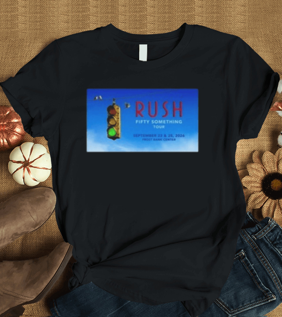 Rush Fifty Something Tour San Antonio TX September 23 25 2026 Frost Bank Center Concert T-Shirt