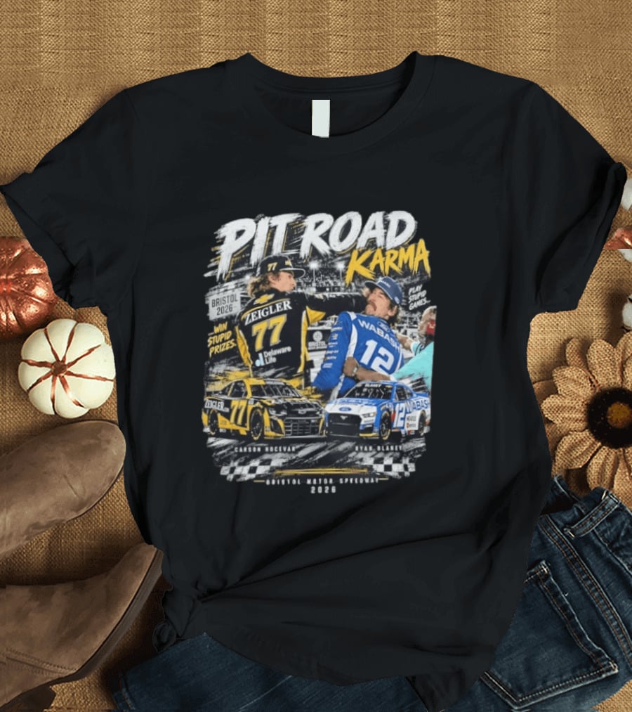 Pit Road Karma 2026 Bristol Ryan Blaney Carson Hocevar Zeigler Wabash Racing T-Shirt