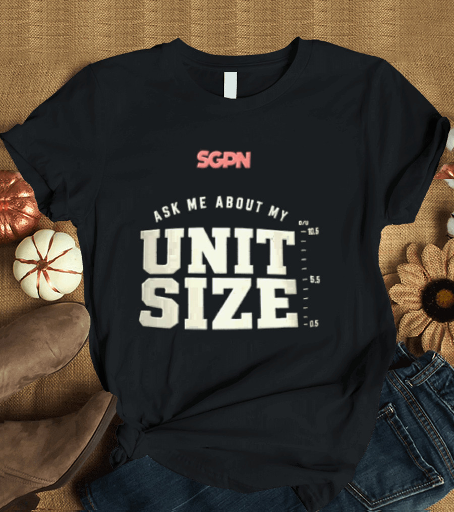 Sgpn Ask Me About My Unit Size Betting Odds Scale T-Shirt