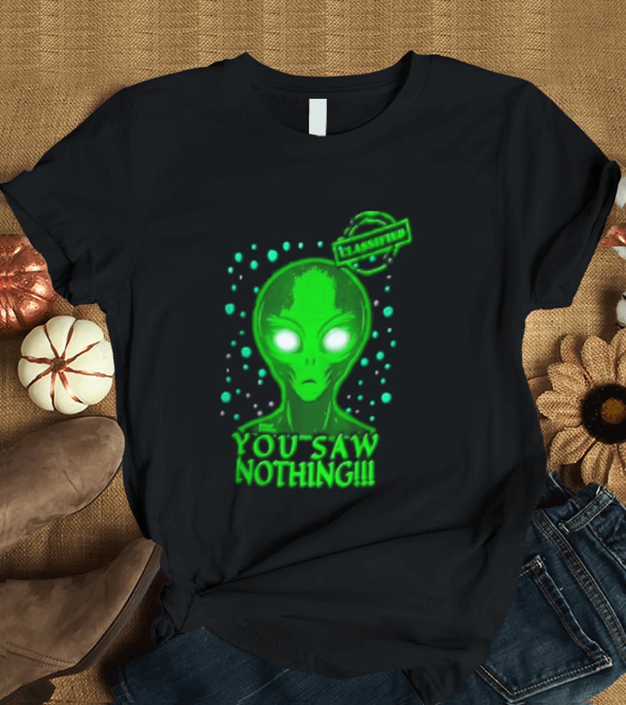 Green Alien You Saw Nothing Glowing Eyes UFO Dots T-Shirt