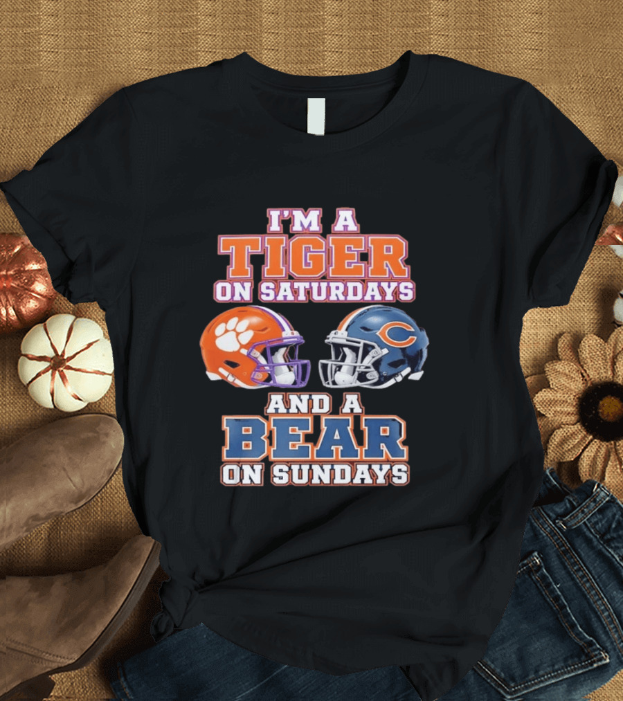 I'm A Tiger On Saturdays And A Bear On Sundays Clemson Tigers Chicago Bears Helmet Fan Gear T-Shirt
