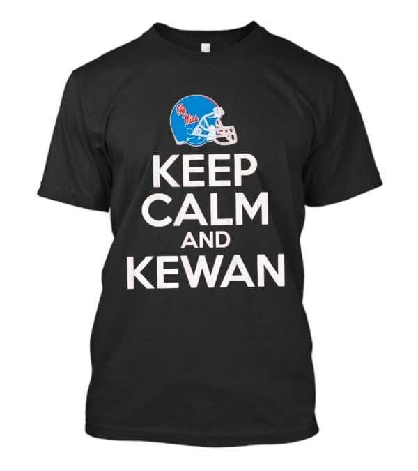 Ole Miss Rebels Football Keep Calm And Kewan Helmet T-Shirt