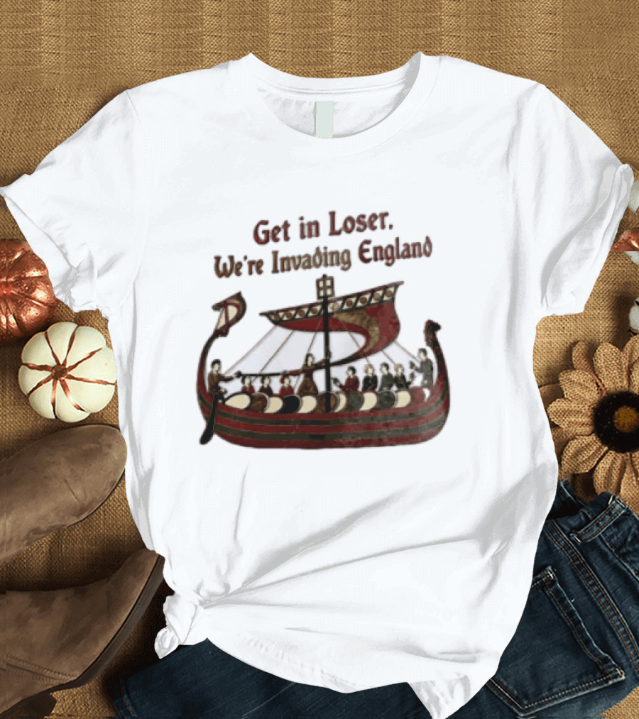 Get In Loser We're Invading England Viking Ship Tapestry T-Shirt