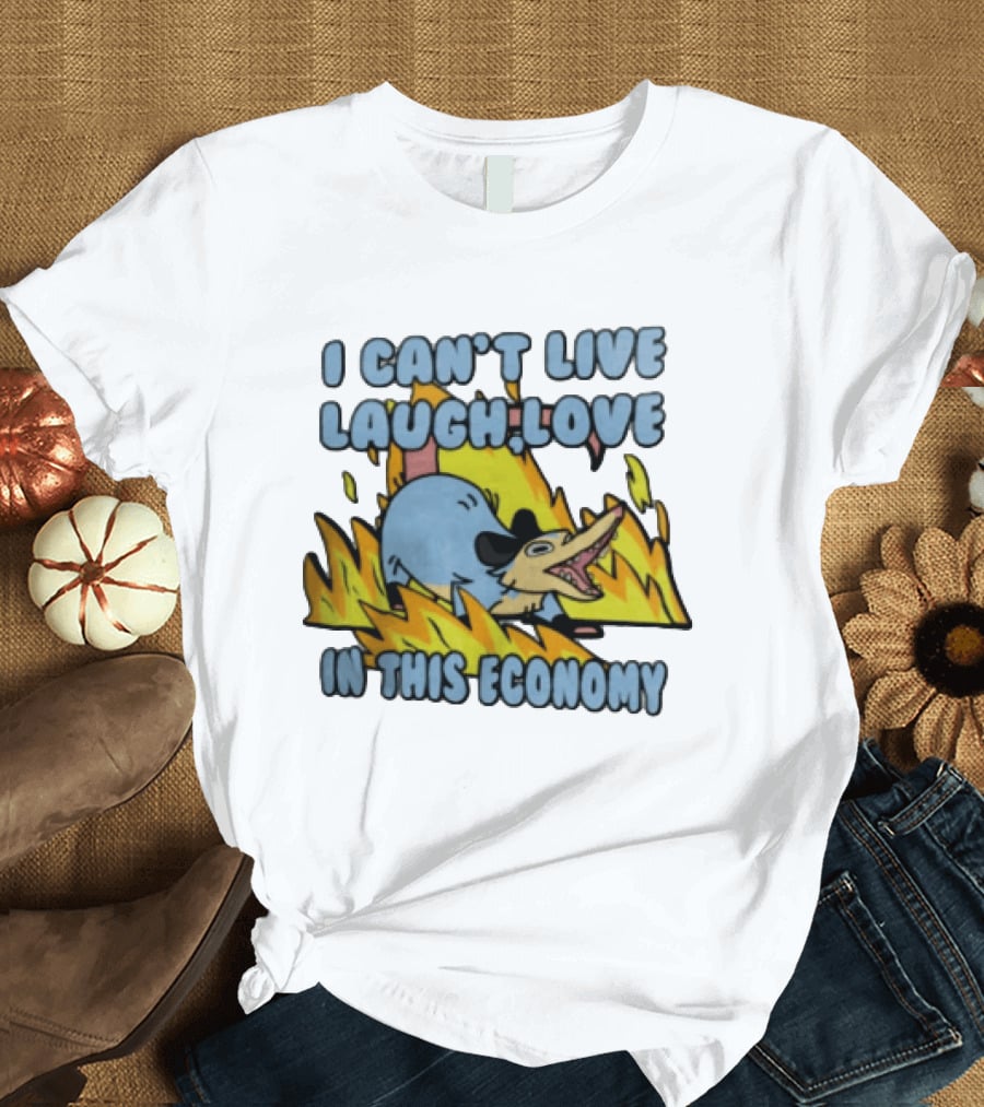 I Can't Live Laugh Love In This Economy Opossum Screaming Fire Cartoon T-Shirt