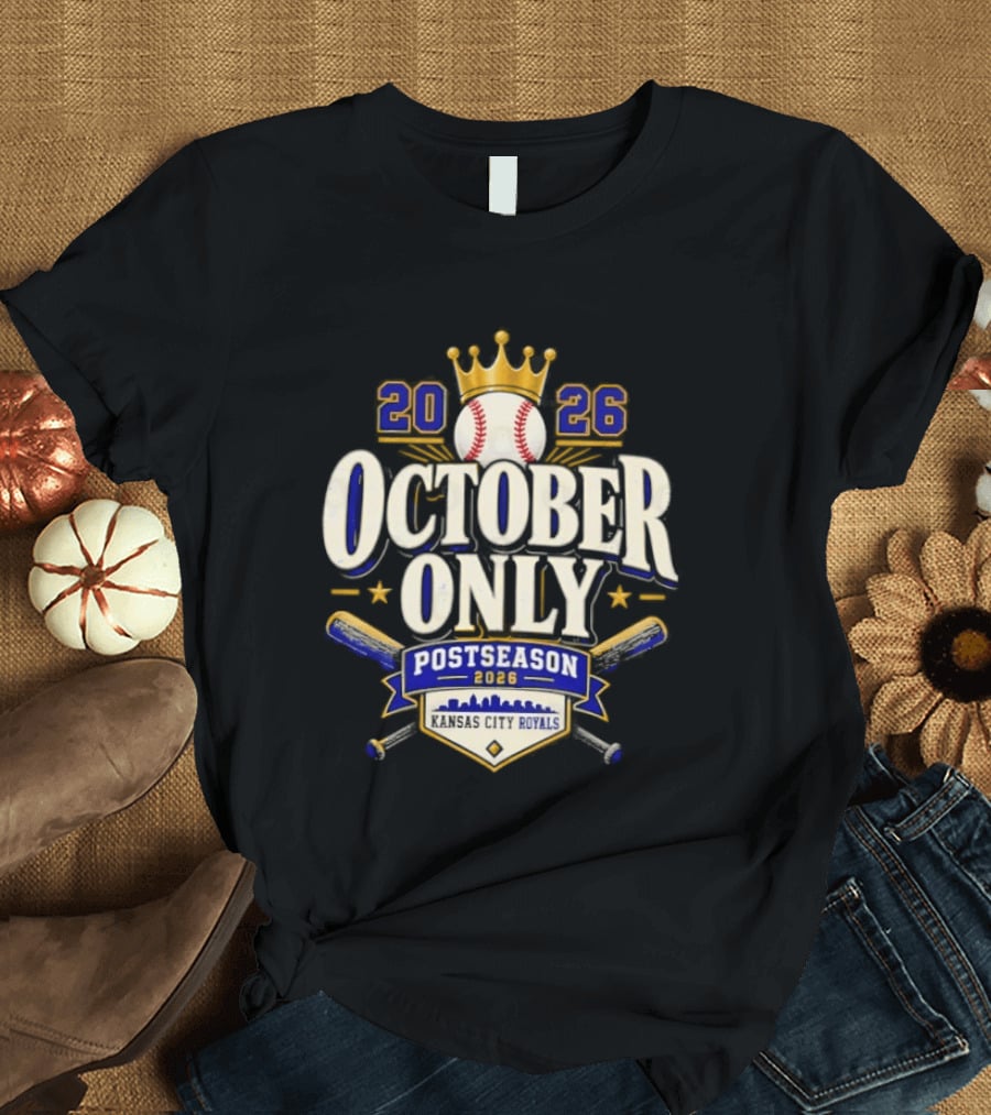 Kansas City Royals 2026 October Only Postseason Baseball Crown T-Shirt