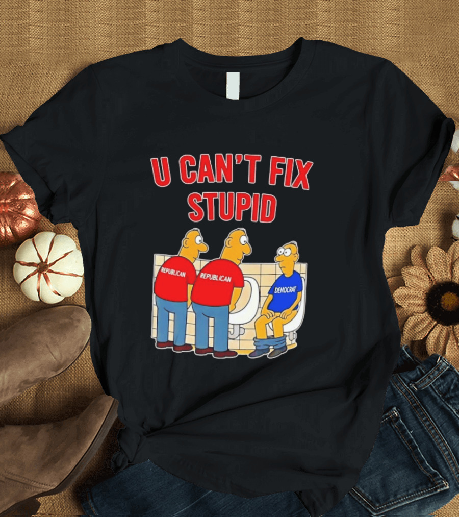 U Can't Fix Stupid Political Cartoon Republicans Vs Democrat Urinals T-Shirt