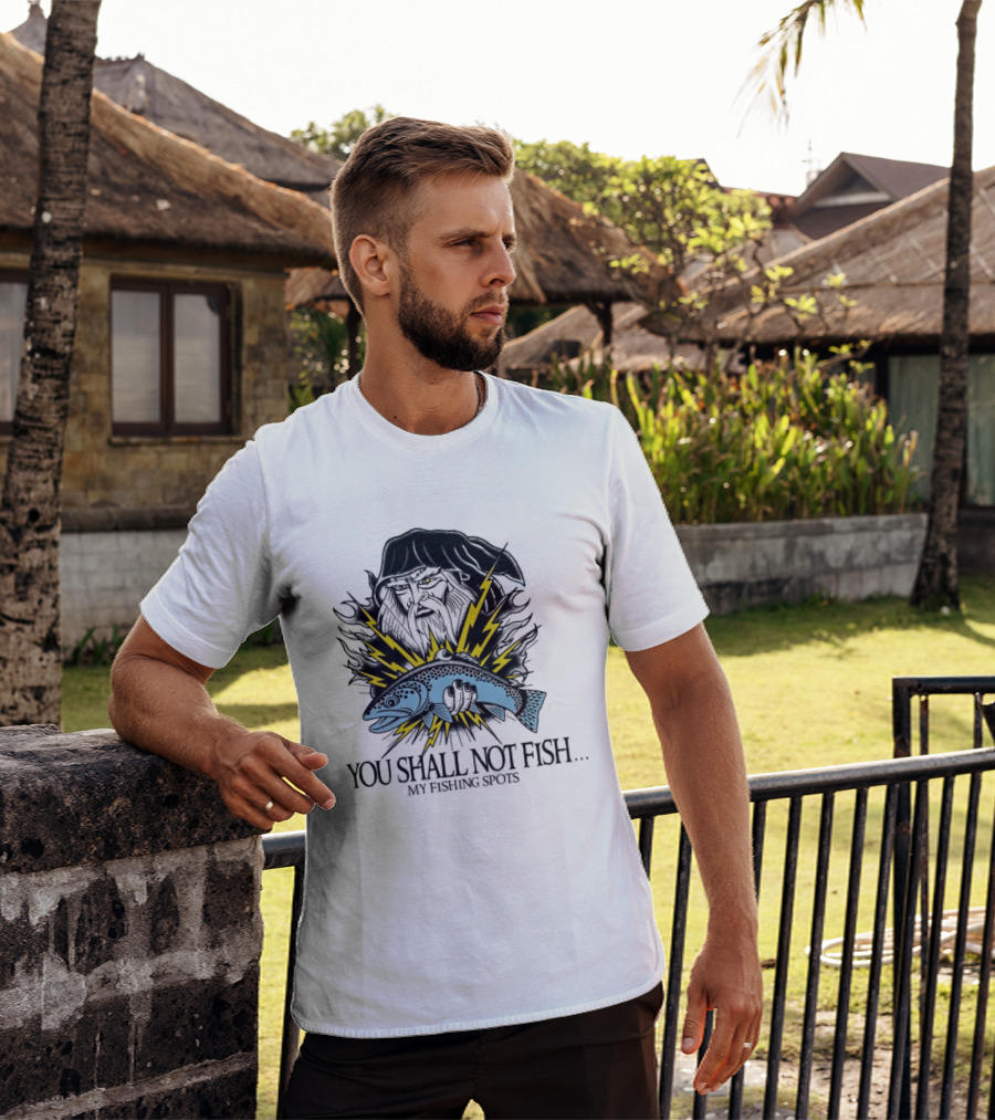 You Shall Not Fish My Fishing Spots With Lightning Fish And Wizard Face T-Shirt
