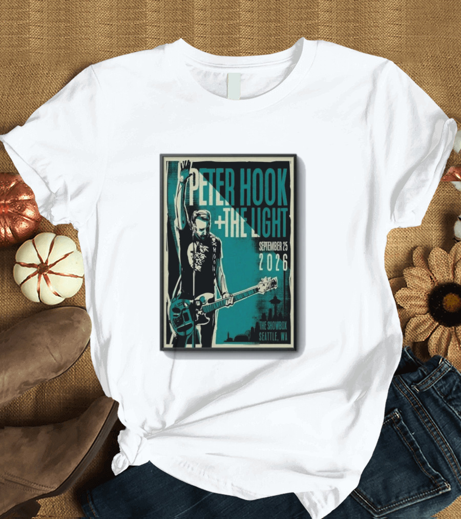 Peter Hook + The Light The Showbox Seattle WA September 25 2026 T-Shirt