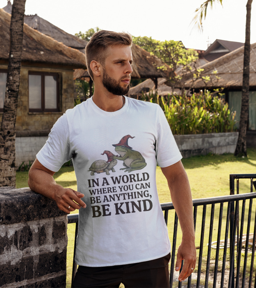 In A World Where You Can Be Anything Be Kind Wizards Frog And Turtle T-Shirt