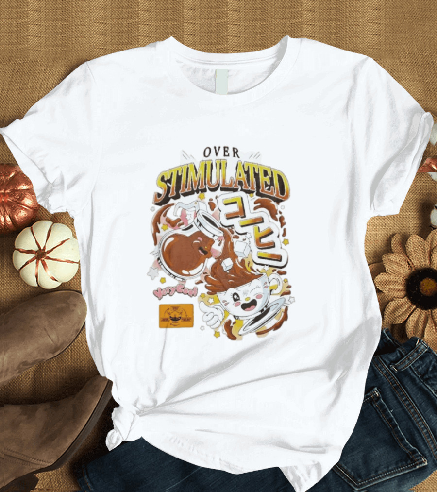 OVERSTIMULATED VeryCool Coffee Chaos Cappuccino Cartoon Fun T-Shirt
