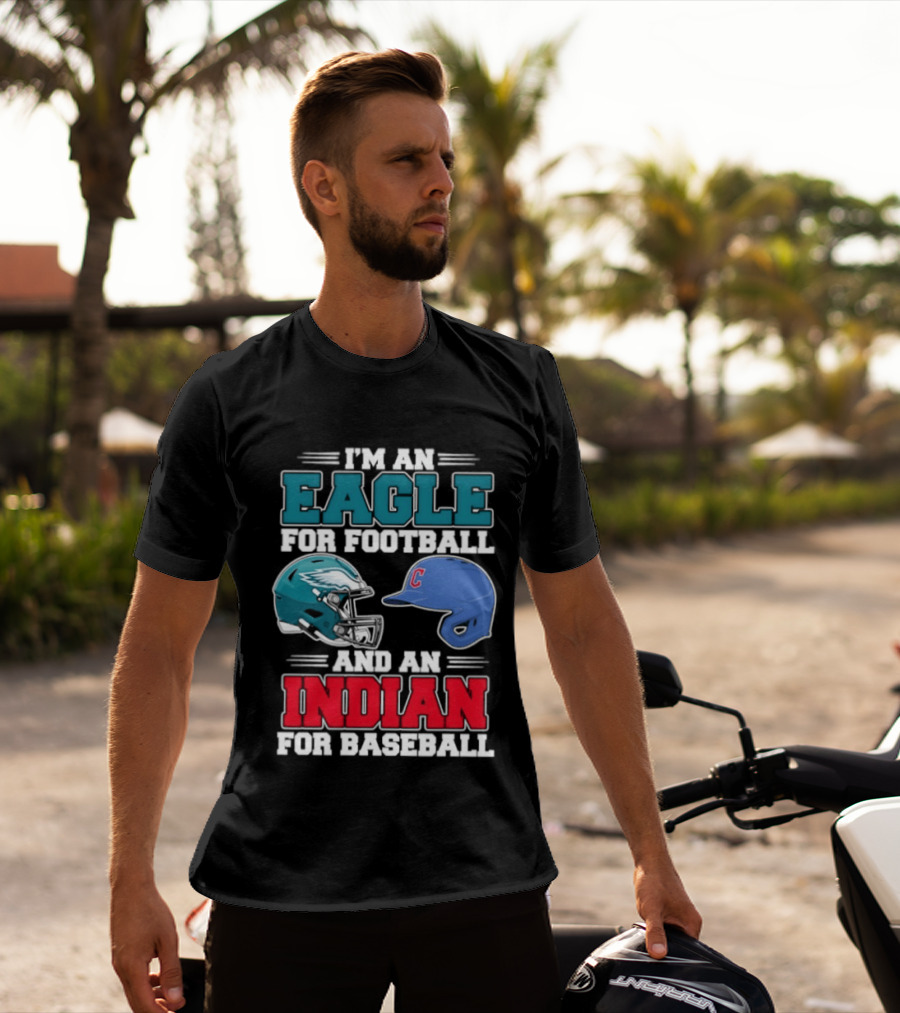 I'm An Eagle For Football Helmet And An Indian For Baseball Cap T-Shirt