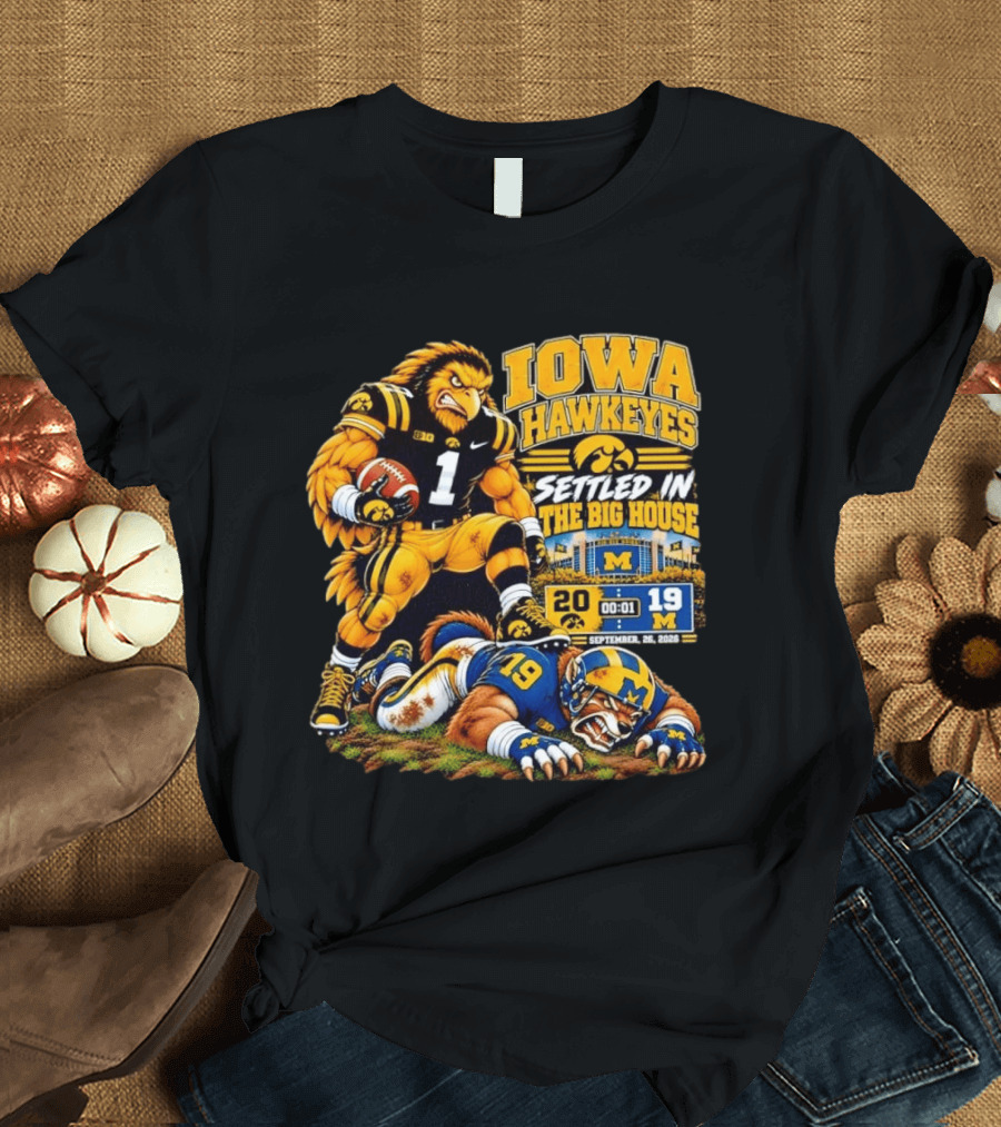 Iowa Hawkeyes Settled In The Big House September 26 2026 Football Rivalry Victory Michigan Score 20 19 T-Shirt