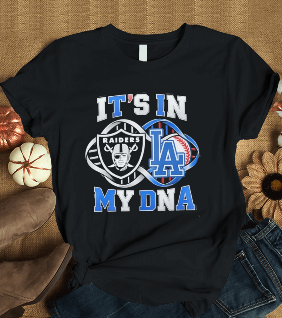 Las Vegas Raiders LA Dodgers It's In My DNA Sports Fan Collection T-Shirt