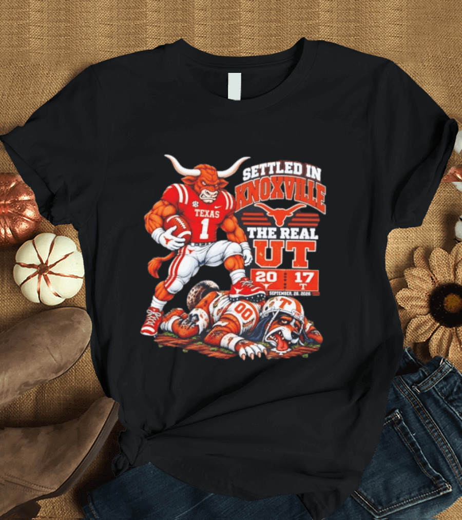 Texas Longhorns Settled In Knoxville The Real UT 20 17 September 9 2023 T-Shirt
