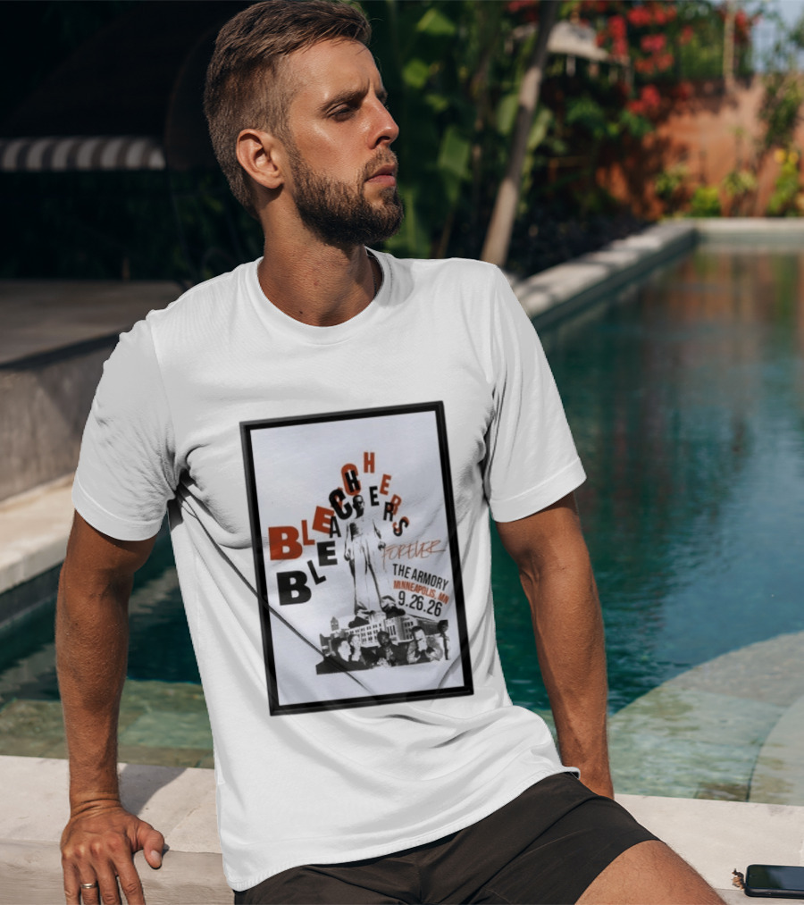 Original Bleachers Forever The Armory Minneapolis MN 9.26.26 T-Shirt