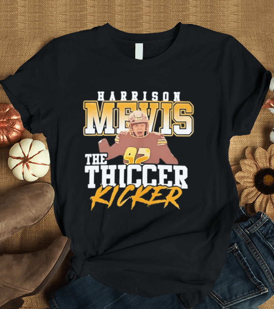 Harrison Mevis The Thiccer Kicker 97 Football Player T-Shirt