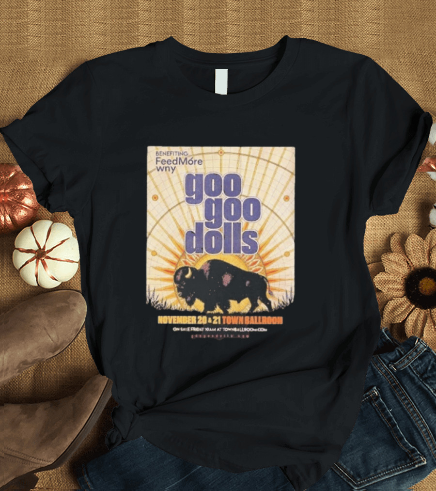 Goo Goo Dolls Town Ballroom Buffalo Event November 20 21 2026 Benefiting FeedMore WNY T-Shirt