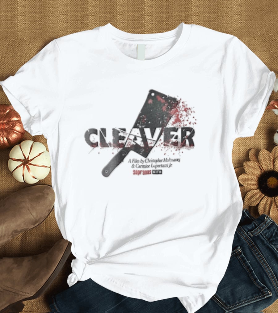 Cleaver A Film By Christopher Moltisanti And Carmine Lupertazzi Jr Sopranos Kith Blood Splatter Cleaver T-Shirt