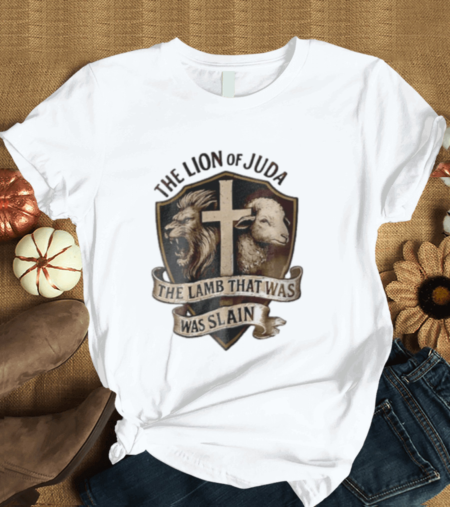 The Lion Of Judah Shield Cross The Lamb That Was Slain T-Shirt