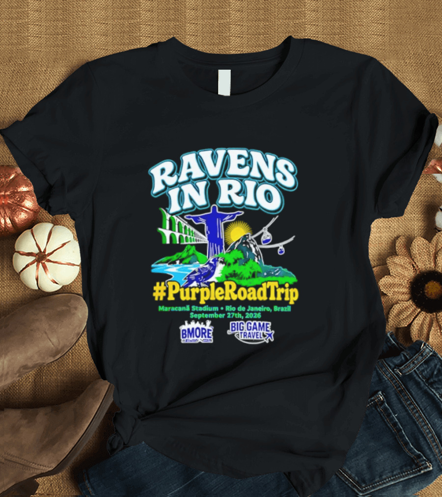 Ravens In Rio #PurpleRoadTrip Maracana Stadium September 27th 2026 T-Shirt