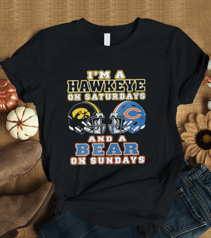 I'm A Hawkeye On Saturdays And A Bear On Sundays Football Helmets T-Shirt