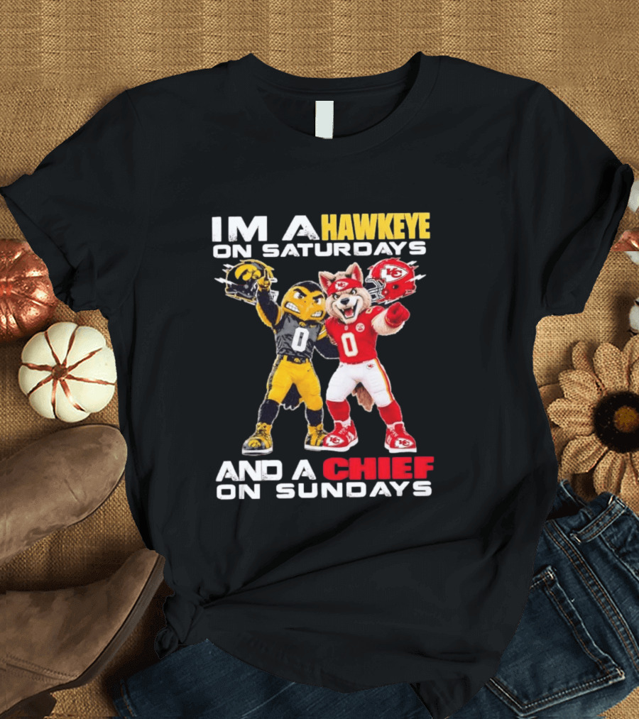 I'm A Hawkeye On Saturdays And A Chief On Sundays Iowa Hawkeyes Kansas City Chiefs Football Mascots T-Shirt