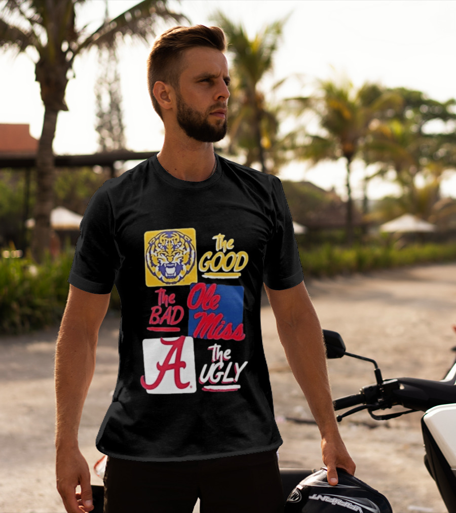 Original Tigers The Good Ole Miss Rebels The Bad Alabama Crimson Tide The Ugly T-Shirt