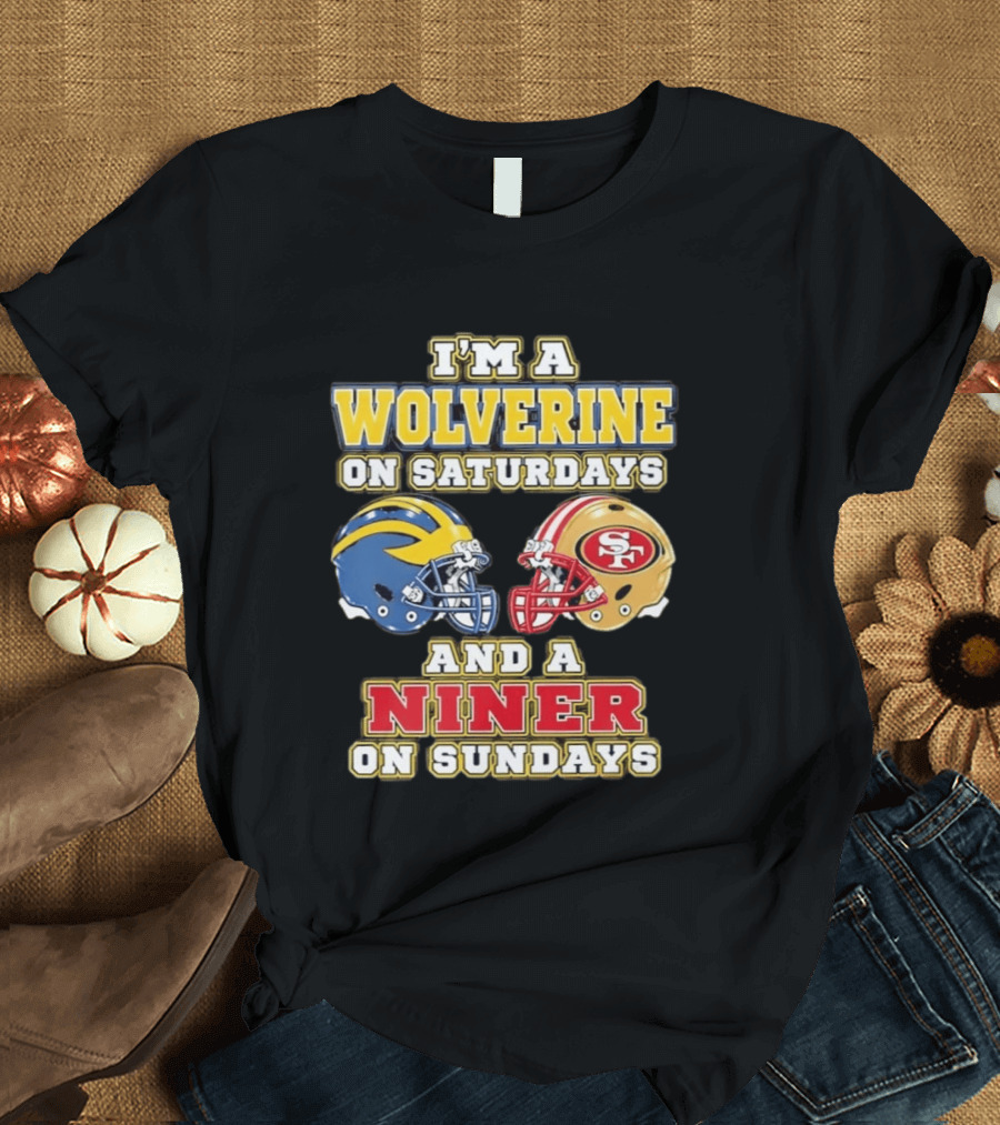 I'm A Wolverine On Saturdays And A Niner On Sundays Football Helmets T-Shirt