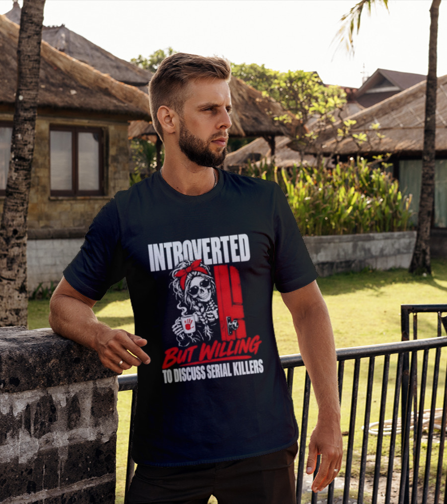 Introverted But Willing To Discuss Serial Killers Skeleton With Red Bow And Handprint T-Shirt