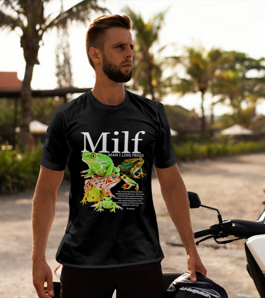 Milf Man I Love Frogs Amphibian Toad Collection T-Shirt