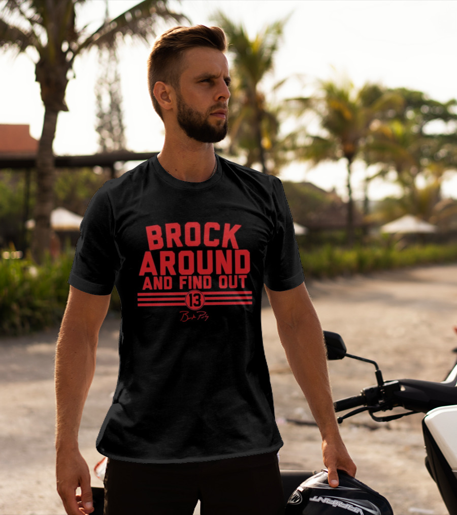 San Francisco 49ers Brock Purdy Brock Around And Find Out 13 Retro Signature T-Shirt