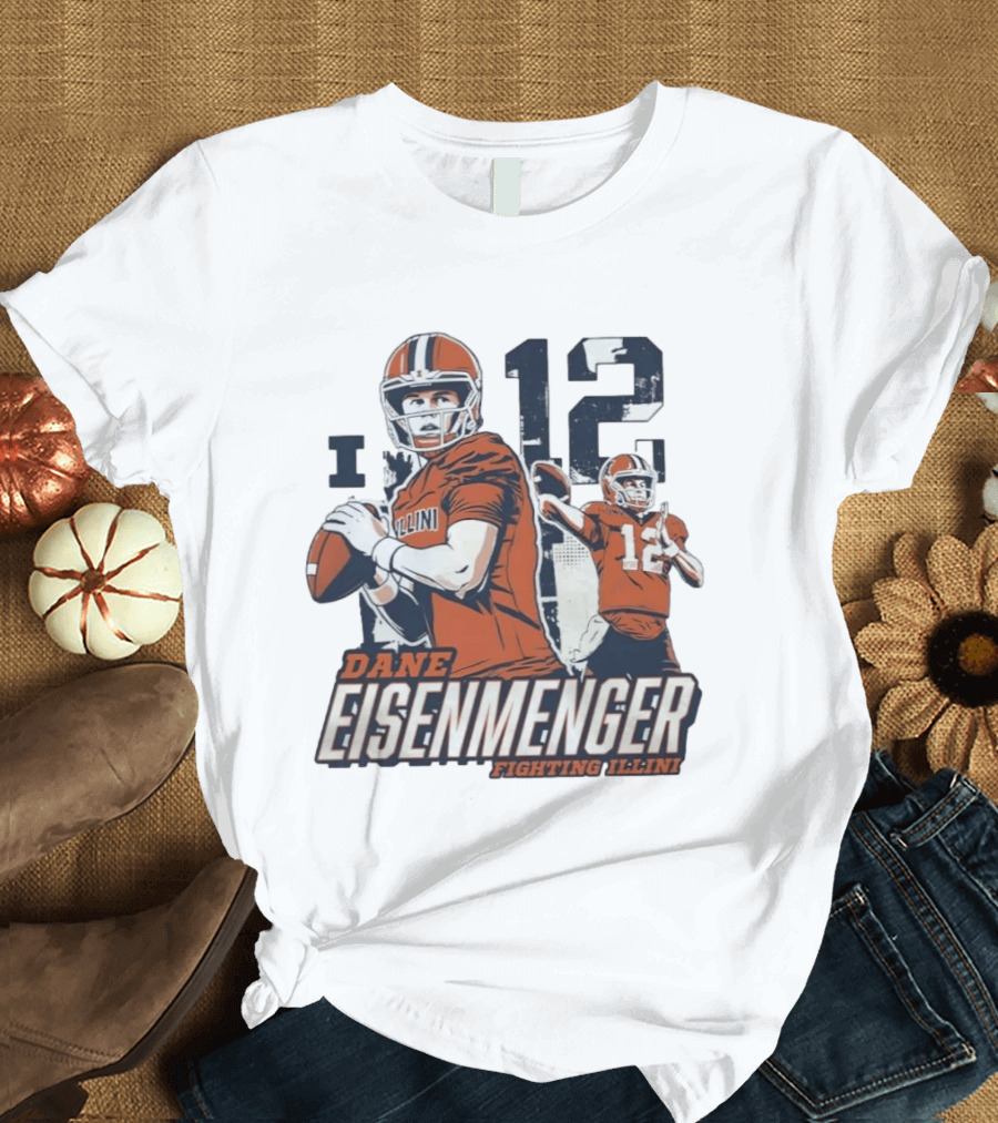 Dane Eisenmenger No 12 Illinois Fighting Illini Football T-Shirt