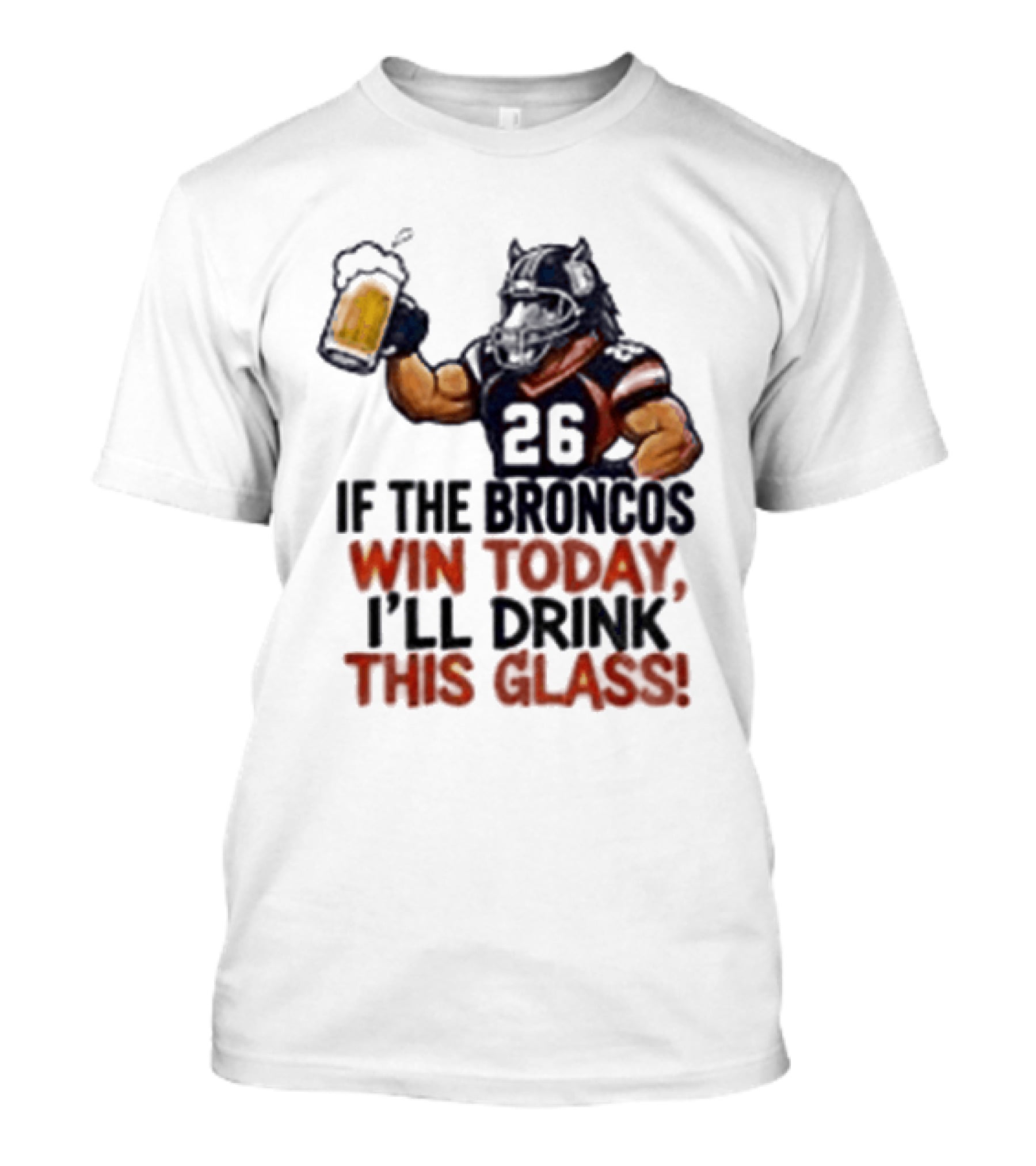 Denver Broncos Victory Celebration Drink This Beer Football Humor T-Shirt
