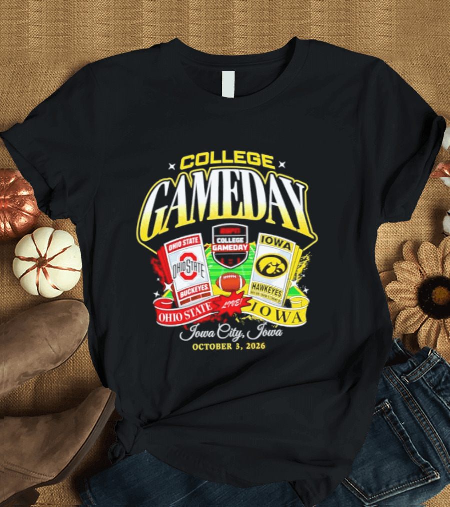 Ohio State Buckeyes Vs Iowa Hawkeyes College GameDay Iowa City Ticket October 3, 2026 T-Shirt