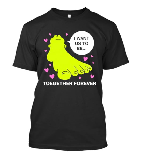 Frog I Want Us To Be Toegether Forever Pink Hearts T-Shirt