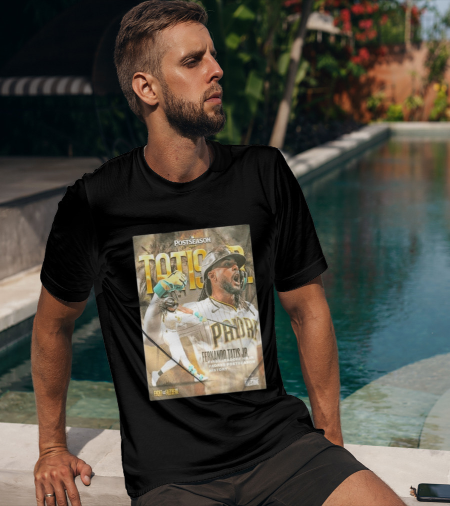 Postseason Fernando Tatis JR First Leadoff HR In Padres History Fight For The Faithful T-Shirt