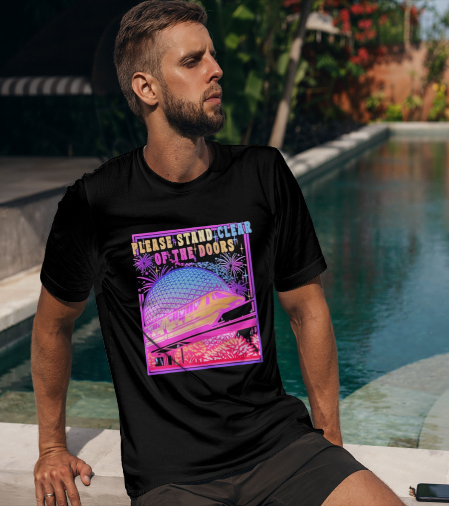 Please Stand Clear Of The Doors Monorail Space Geodesic Fireworks T-Shirt