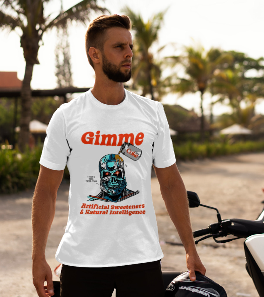 Gimme Artificial Sweeteners Natural Intelligence Taste The Feeling Diet Coke T-Shirt